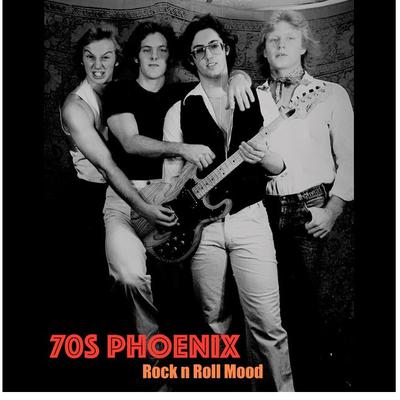 70s Phoenix - Rock N Roll Mood