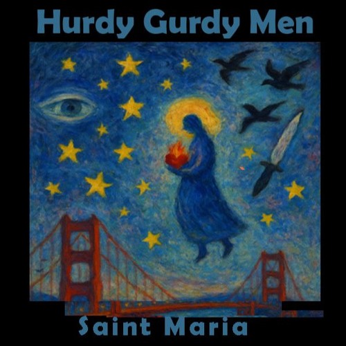 Hurdy Gurdy Men - Saint Maria (Goodbye Hotel California)
