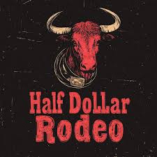 Half Dollar Rodeo - Break My Heart (2 A.M.)